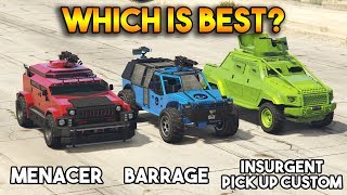 GTA 5 ONLINE  MENACER VS BARRAGE VS INSURGENT PICKUP CUSTOM WHICH IS BEST [upl. by Eisenhart]