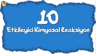 Etkileyici 10 Kimyasal Reaksiyon [upl. by Haissi]