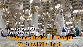 HARU DAN MENANGIS PERTAMA KALI SHOLAT DI MASJID NABAWI MADINAH MASYAALLAH [upl. by Eiser]