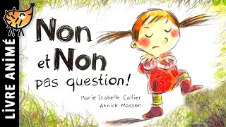 Non et Non Pas Question 😤 Histoires amp Contes pour enfant  Un album sublime qui traite des colères [upl. by Holleran]