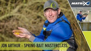 Coarse amp Match Fishing TV  Jon Arthur Spring Bait Masterclass [upl. by Birch]