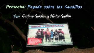 quotPayada sobre los caudillosquot Gustavo Guichón y Héctor Guillén [upl. by Aip]