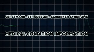 Gerstmann–Sträussler–Scheinker syndrome Medical Condition [upl. by Cyler496]