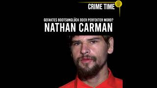 Unglück oder perfekter Mord Das Rätsel des Nathan Carman  True Crime PODCAST  CRIME TIME [upl. by Eelynnhoj]