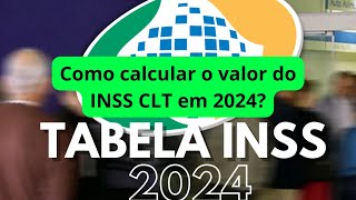 Como calcular o valor do INSS CLT em 2024 [upl. by Matheson]