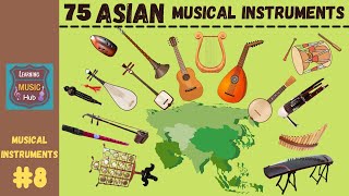 75 POPULAR ASIAN MUSICAL INSTRUMENTS  LESSON 8  LEARNING MUSIC HUB  MUSICAL INSTRUMENTS [upl. by Nylrebma]