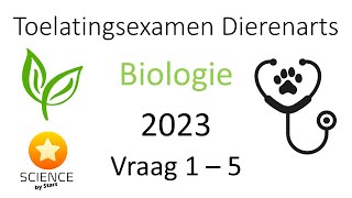 Toelatingsexamen Dierenarts Biologie 2023 vraag 1 2 3 4 amp 5 [upl. by Aniara]