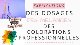 COMMENT FAIRE les MÉLANGES des COLORATIONS professionnelles selon les dosages [upl. by Namrak310]