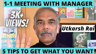 1 on 1 Meeting with your Manager 5 tips to get what you want [upl. by Eesak]