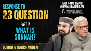 Response to 23 Questions  What is Sunnah  Part 17  Javed Ahmed Ghamidi  Dubbed with AI [upl. by Eelrahs]