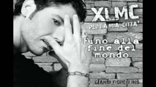 Gianni Fiorellino  Fino alla fine del mondo  XLMC Per La Mia Città [upl. by Cassius]