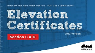 2019 Version CRS Elevation Certificate Training Series Sections C amp D [upl. by Noxas706]