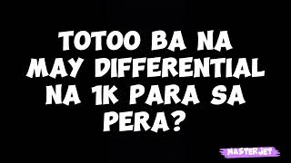 TOTOO BA NA MAY DIFFERENTIAL NA 1K PARA SA PERA [upl. by Yelsek]