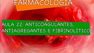 Curso de Farmacologia Aula 22  Fármacos anticoagulantes [upl. by Asseniv]