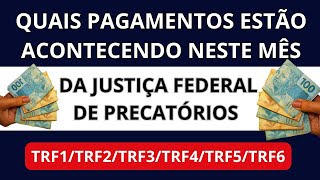 SAIBA OS PAGAMENTOS DA JUSTIÇA FEDERAL NESTE MÊS TRF1TRF2TRF3TRF4TRF5TRF6 PRC E RPV [upl. by Ethbun729]