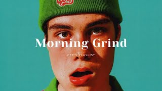 Playlist 6am morning grind  trendyhiphop [upl. by Surtimed]