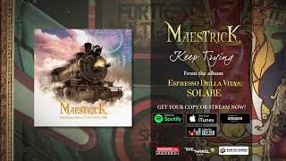 Maestrick  Keep Trying Official Audio [upl. by Eeryn]