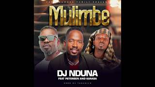 Dj Nduna ft Petersen zagaze x karasa  MULIMBE [upl. by Teiv481]