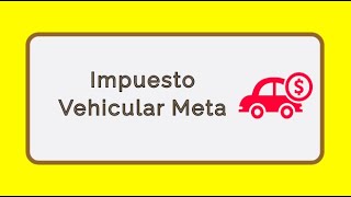 ✔🍀 Impuesto Vehicular en Meta 👀 ¿Cómo consultar pagar en linea y presencial [upl. by Halimak]