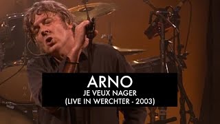 Arno  Je Veux Nager Live at Werchter Festival 2003 [upl. by Enaols417]