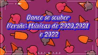 DANCE SE SOUBER ANTIGAS 2020 2021 E 2022Cahmashup💖💜 [upl. by Yrtnahc48]