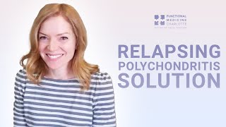 Relapsing PolyChondritis Solution with Functional Medicine [upl. by Nodyl]