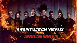 5 African Tv series To Watch on Netflix 2024 [upl. by Ari]