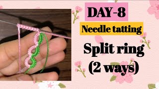 Day8 Split ring  two ways ❤️basic needle tatting class for beginners [upl. by Kellsie]