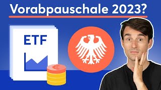 ETFs in 2023 Höhere Steuerlast durch Vorabpauschale Das musst du wissen [upl. by Ramilahs]