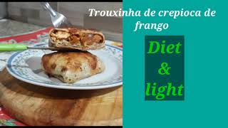 Trouxinha de crepioca de frango [upl. by Eirelam895]