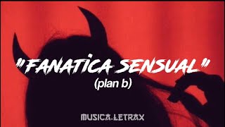 Plan bfanatica sensual letra [upl. by Coshow]