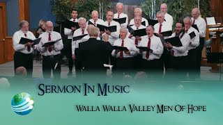 Sermon in Music  Walla Walla Valley Men Of Hope [upl. by Eenyaj443]