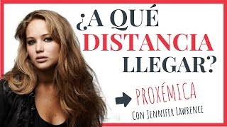 Proxémica 🔥 4 tipos de DISTANCIAS humanas con Jennifer Lawrence [upl. by Eynenihc]