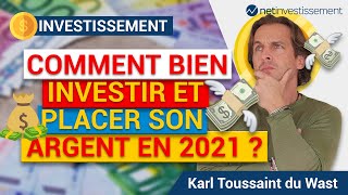 Comment bien investir et placer son argent en 2021   Netinvestissement [upl. by Cly]