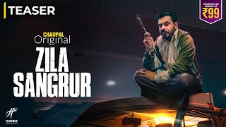 WEB SERIES ZILA SANGRUR Teaser  Chaupal Original  Streaming Now  Prince KJ Babbal Rai Raghveer B [upl. by Pain]