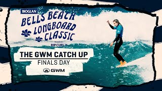 The GWM Catch Up Finals Day  Bioglan Bells Beach Longboard Classic [upl. by Nilek]