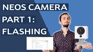 Flash Neos or Wyze Camera with Custom Dafang Firmware  Tutorial [upl. by Treat444]