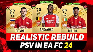 🏆PSV REALISTIC REBUILD IN EA FC 24 CAREER MODE ft BAKAYOKO DIALLO DE VRIJetc [upl. by Twila]