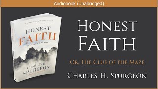 Honest Faith  Charles H Spurgeon  Free Christian Audiobook [upl. by Sissie]