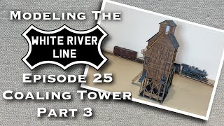 Building a Walthers Coaling Tower for My Model Railroad Part 3 [upl. by Airel]