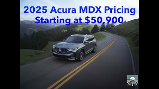 2025 Acura MDX Pricing Revealed Starting at 50900 [upl. by Nnylirret886]