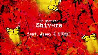 Ed Sheeran  Shivers feat Jessi SUNMI [upl. by Neros542]