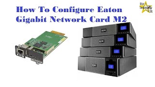 How To Configure and Install Eaton Gigabit Network Card M2 [upl. by Oak55]