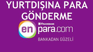 Enpara Yurtdışına Para Gönderme Nasıl Yapılır [upl. by Agata]