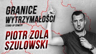 Piotr Zola Szulowski  GRANICE WYTRZYMAŁOŚCI  StandUp  Cały Program  2020 [upl. by Ayila]