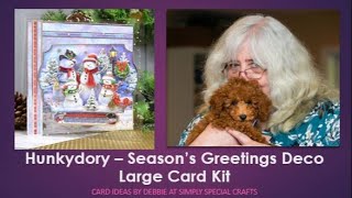 LIVE Stream  Hunkydory  Seasons Greetings Deco Large Card Kit [upl. by Barbette403]