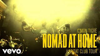 Cmon Tigre  Nomad At Home  Habitat Club Tour [upl. by Scevo529]