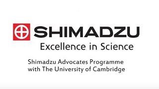 Shimadzu Advocates Program Shimadzu and Cambridge University [upl. by Alarise275]