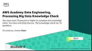 Module 9 Knowledge Check  AWS Data Engineering  Processing Big Data  AWS Academy [upl. by Nesmat]