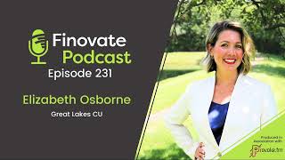 Finovate Podcast Episode 231 Elizabeth Osborne Great Lakes CU [upl. by Jorin]